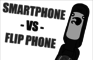 Smartphone VS Flip Phone