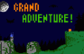 GRAND ADVENTURE!