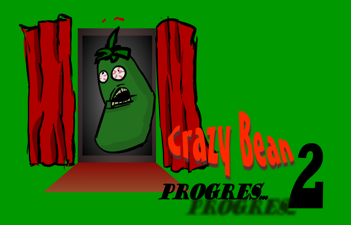 Crazy Bean, Progress 1