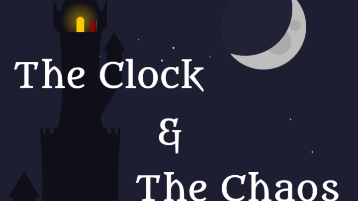 The Clock & The Chaos