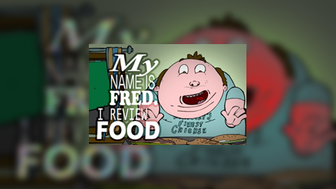 My Name Is Fred I Review Food