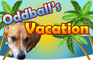 Oddball's Vacation