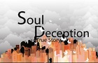 Soul Deception True Story