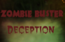 Zombie Buster Deception