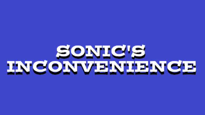 Sonic's Inconvenience