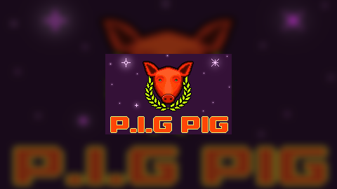 P.I.G PIG