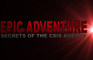 EPIC ADVENTURE - SECRETS OF THE CSIS TRAILER REMAKE