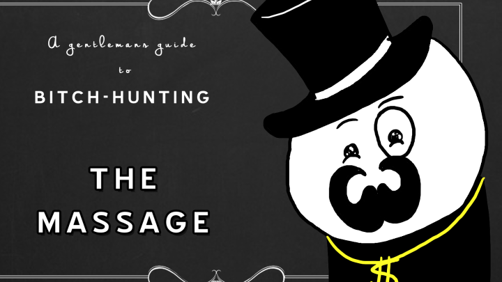 The Massage - a Gentlemans Guide to Bitch Hunting