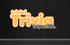 Trivial Trivia: Impossible