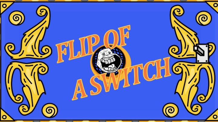 Flip Of A Switch