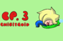 Chibitroid Ep 3