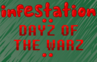 Infestation: Dayz Of The Warz