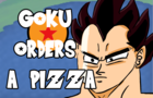 Goku Orders a Pizza