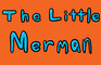 The Little Merman