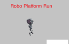 Robo Platform Run