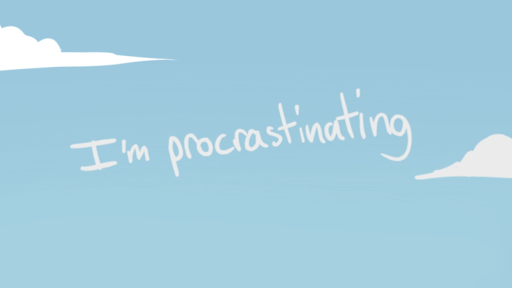 I'm Procrastinating