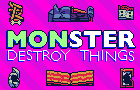 Monster Destroy Things