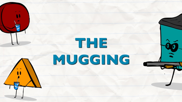 Shapes - Episode 11 - The Mugging
