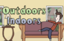 Outdoors Indoors