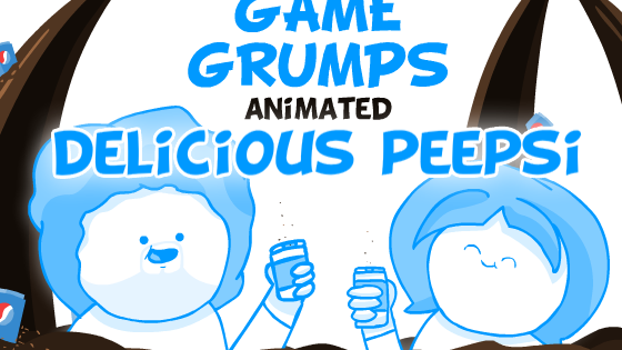 Game Grumps Animated - Delicious Peepsi - By Circle
