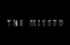 The Missed