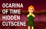 Ocarina of Time HIDDEN CUTSCENE