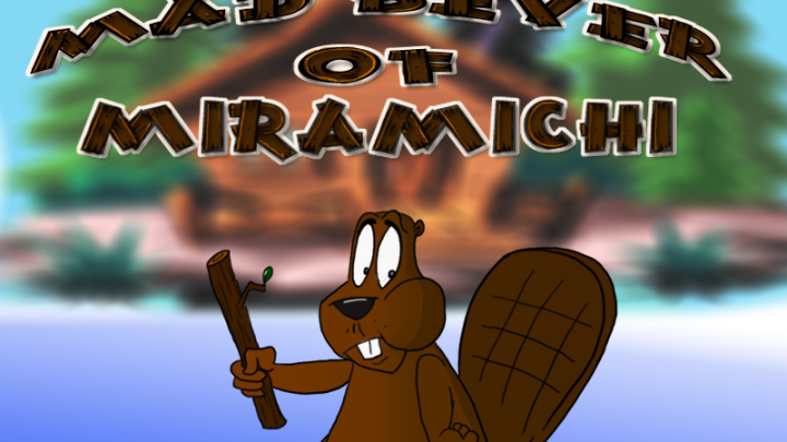 The Mad Beaver Of Miramichi