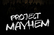 Project Mayhem