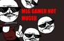 MLG Gamer Not Amused
