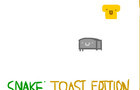snake: toast edition