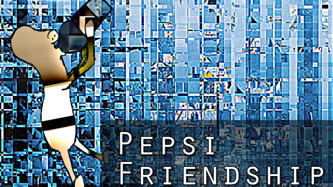 Pepsi Friendship