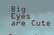 Big Eyes are Cute - 1 Hour Game Jam