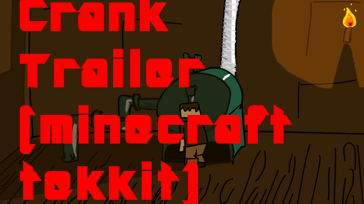 Crank : Trailer ( a minecraft cartoon series- based on tekkit)