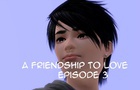 A Friendship to love story ep 3