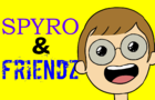 Spyro &amp;amp; Friendz