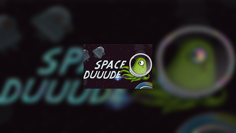 Space Duuude