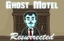 Ghost Motel 1: Resurrected