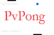 PvPong