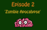 Mr.Unlucky - Zombie Apocalypse. Episode 2