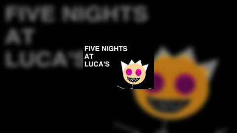 Five Nights at Luca's