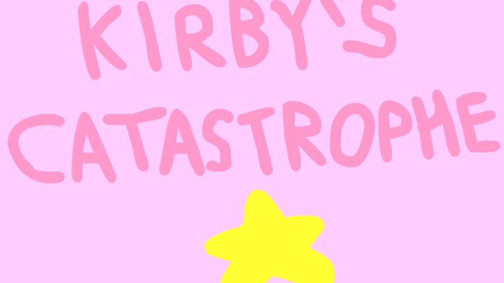 Kirby's Catastrophe