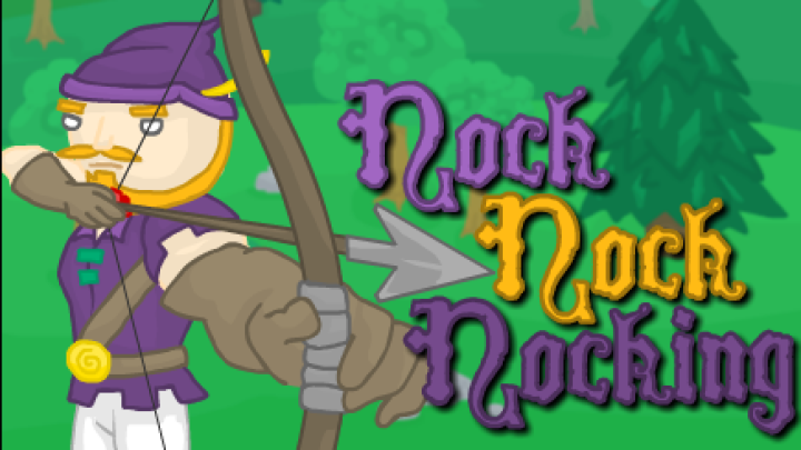 Nock Nock Nocking
