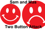 Sam and Mas Two Button Attack