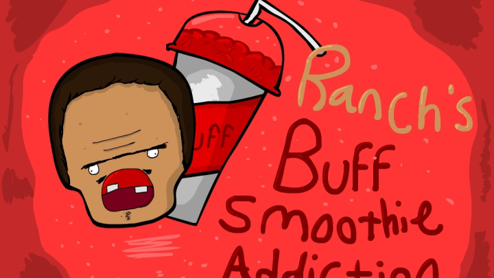 Ranch's Buff Smoothie Addiction