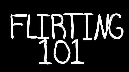 Flirting 101