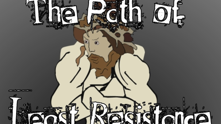 The Path of Least Resistance - Episode Five