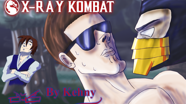 Xray Kombat ~ By Kehny