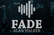 Fade - Alan Walker [MUSIC]