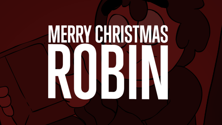 Merry Christmas, Robin!