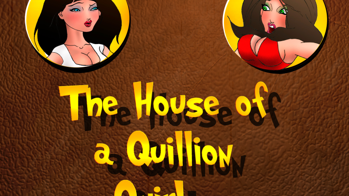 The House of a Quillion Quirks #3